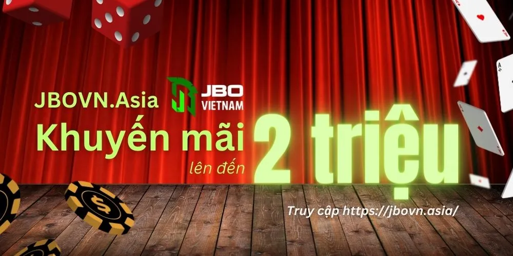 JBOVN.Asia casino trực tuyến tặng tiền lên đến 2 triệu