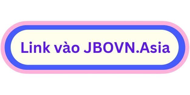 Link vào JBOVN.Asia
