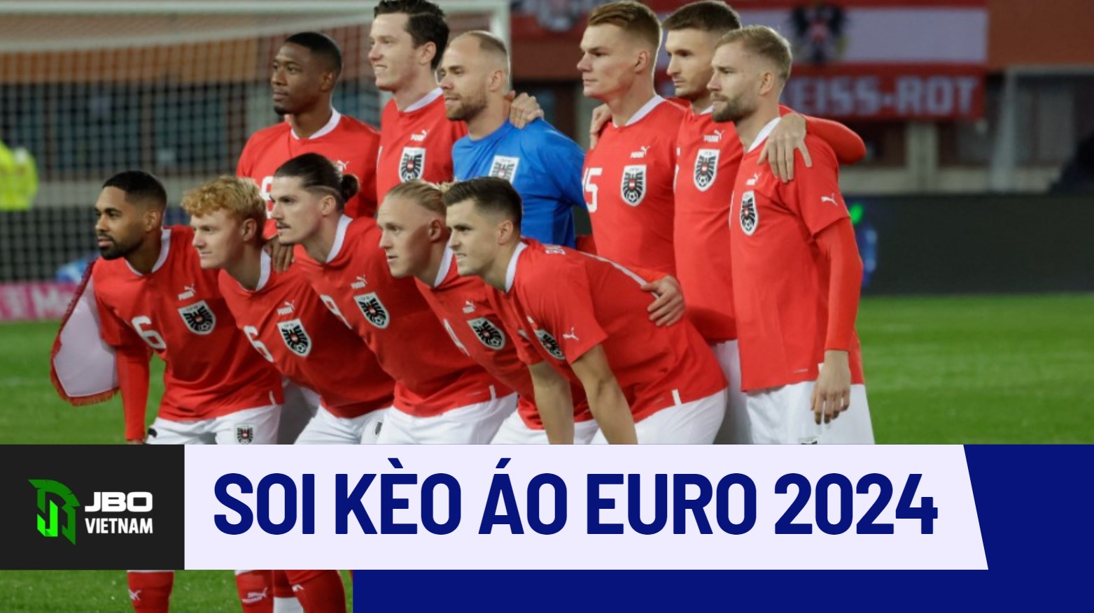 Đội Hình Tuyển Áo Tại Kèo Vòng Loại EURO 2024